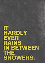 It Hardly Ever Rains