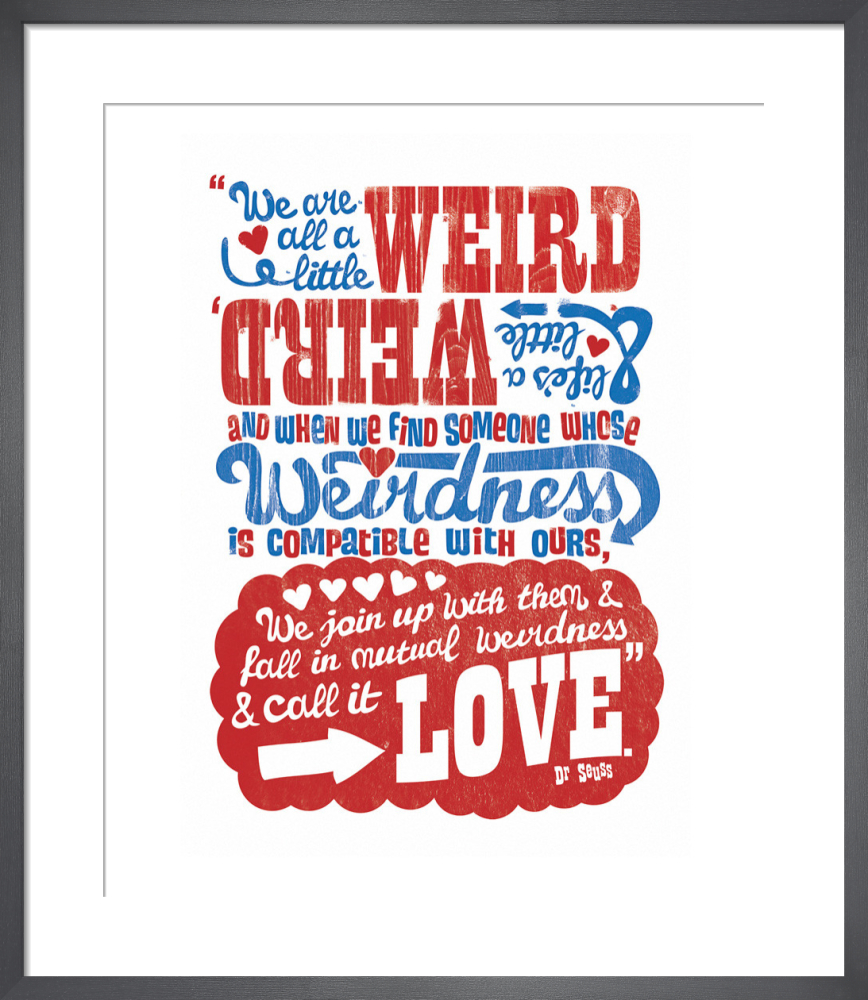 We Are All a Little Weird