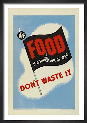 Food is a Munition of War - Don't Waste It from Imperial War Museums