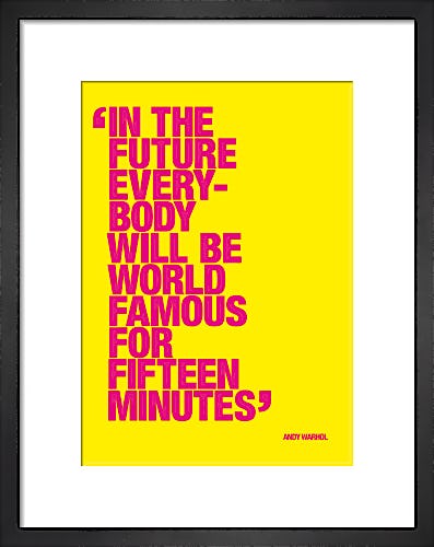 Fifteen minutes by Andy Warhol