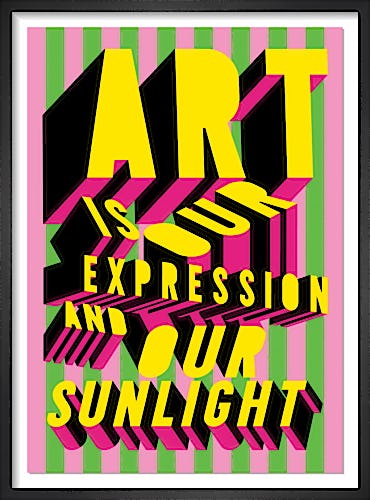 Art is our expression and our sunlight (signed) by Morag Myerscough