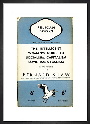 The Intelligent Woman's Guide to Socialism Capitalism Sovietism & Fascism (1) by Penguin Books