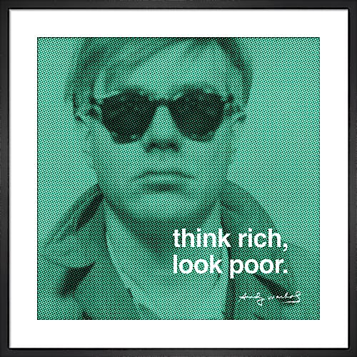 Think rich, look poor by Andy Warhol